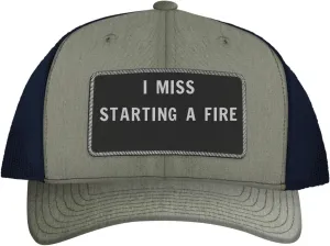 I Miss Starting A Fire - Leather Black Patch Engraved Trucker Hat