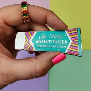 You Matter Moisturiser Large Enamel Pin Badge